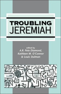 Troubling Jeremiah by Assistant Professor A.R. Pete Diamond (English) Hardcover 
