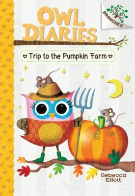 Trip to the Pumpkin Farm: A Branches Boo- 1338298658, hardcover, Rebecca Elliott