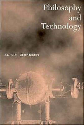 Philosophy and Technology Fellows Paperback Cambridge University Press