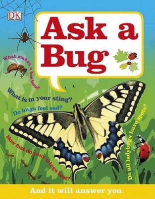 Ask a Bug - Hardcover By DK Publishing - GOOD