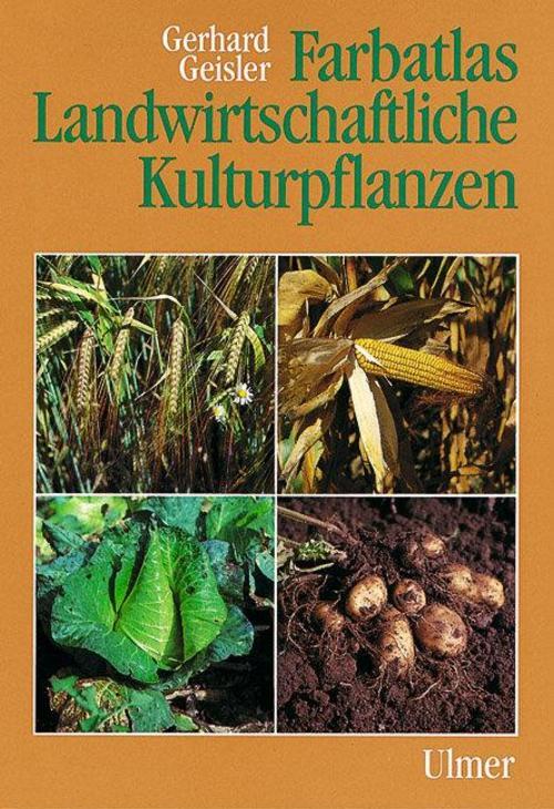 Thumbnail - Farbatlas Landwirtschaftliche Kulturpflanzen, Gerhard Geisler