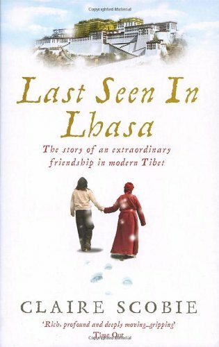 Last Seen in Lhasa: The story of an extraordinary by Claire Scobie PAPERBACK - Image 3