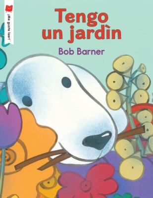 Tengo un jardÃ­n (Â¡Me gusta leer!) (Spanish Edition) by Barner, Bob [Paperback]