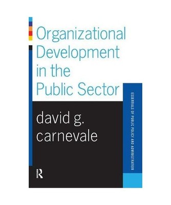 Organizational Development In The Public Sector, David Carnevale