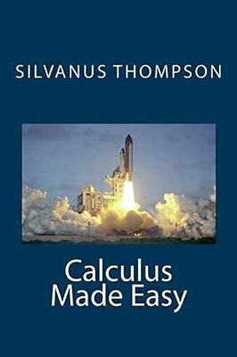 Calculus Made Easy - Paperback, by Thompson Silvanus Phillips - Very Good