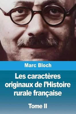 Marc Bloch | Les caractères originaux de l'Histoire rurale française | Buch