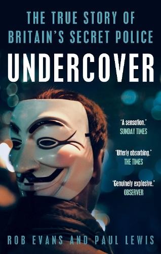 Undercover: The True Story of Britain's by Paul LewisRob Evans (PB 2014) - Image 5