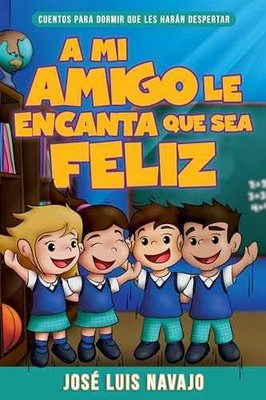 A mi amigo le encanta que sea - Paperback, by Navajo José Luis - Very Good