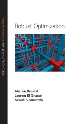 Robust Optimization by Aharon Ben-Tal, Laurent El Ghaoui, Ark... - 9780691143682