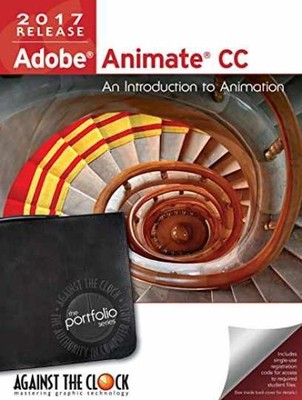 ADOBE ANIMATE CC 2017 - Spiral-bound, by Against The Clock Inc. - Acceptable