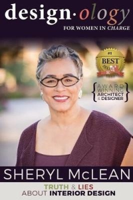 Design-Ology for Women in Charge: Truth and Lies about Interior Design