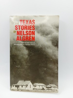 The Texas Stories of Nelson Algren Nelson Algren 1995
