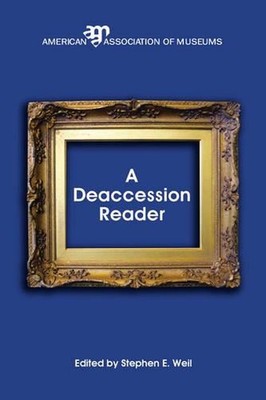 A Deaccession Reader by Stephen E. Weil (English) Paperback Book