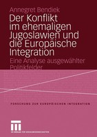 Der Konflikt Im Ehemaligen Jugoslawien Und Die EuropäIsche Integration Annegret