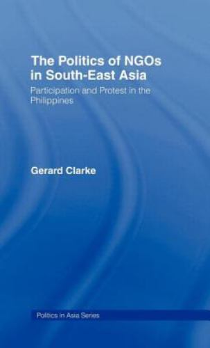 Politics in Asia Ser.: Politics of NGOs in Southeast Asia ...