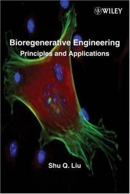 Bioregenerative Engineering: Principles and Applications by 