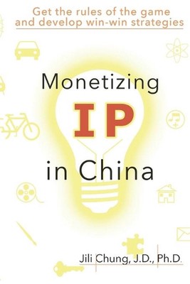 Monetizing IP in China by Jili Chung (English) Paperback Book