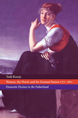 Women, the Novel, and the German Nation 1771–1871 Kontje Paperback 9780521025423