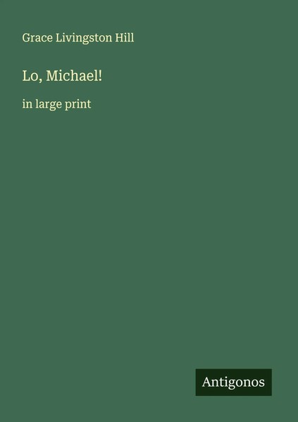 Lo, Michael! In Large Print Grace Livingston Hill Taschenbuch Englisch 2025-image