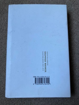 Grammar Wanker: Sleaford Mods 2007-2014 by Jason Williamson (2015 hardcover)