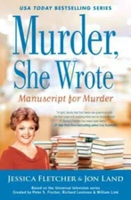 Murder, She Wrote: Manuscript for Murder - Hardcover By Fletcher, Jessica - GOOD