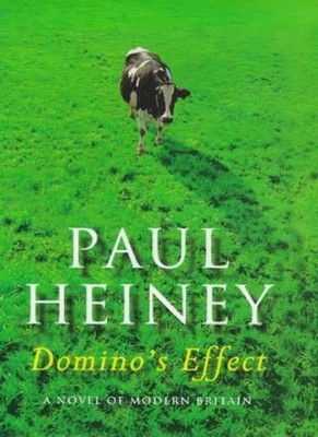 Domino's Effect - A Novel of Modern Britain By Paul Heiney