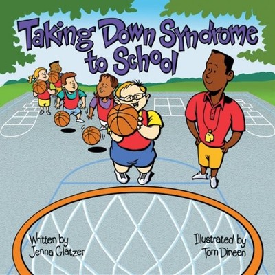 Taking Down Syndrome to School (Special Kids in School),Glatzer,