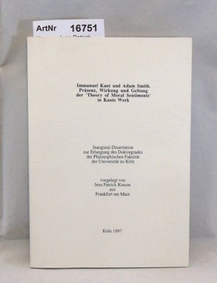 Immanuel Kant und Adam Smith. Präsenz, Wirkung und Geltung der ''Theory of Moral 