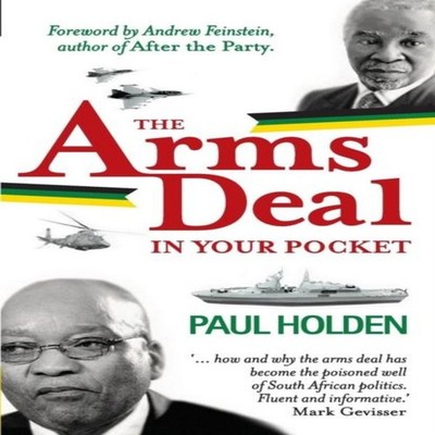 The Arms Deal in Your Pocket Paul Holden Paperback Jonathan Ball