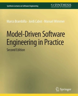 Model-Driven Software Engineering in Practice, Second Edition Brambilla (u. a.)