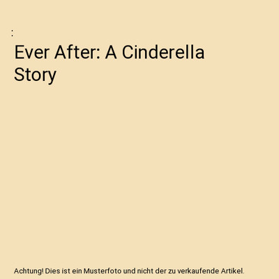 Ever After: A Cinderella Story
