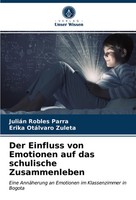 JuliáN Robles Parra (U. A.) | Der Einfluss Von Emotionen Auf Das Schulische...