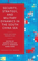 Security, Strategy, And Military Dynamics In The South China Sea | Houlden