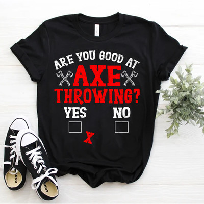 Axe Throwing Sarcasm Target Thrower Hatchet T-Shirt Size S-5xl