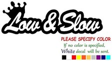 Low and Slow Graphic Die Cut decal sticker Car Truck Window boat Laptop 22"