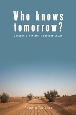 Sandra Calkins Who Knows Tomorrow? (Hardback)
