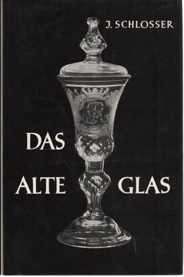 Das alte Glas - Ignaz Schlosser (Klinkhardt e Biermann) [1956]