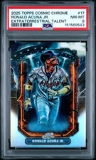 2025 TOPPS COSMIC CHROME EXTRATERRESTRIAL TALENT #17 RONALD ACUNA JR. PSA 8