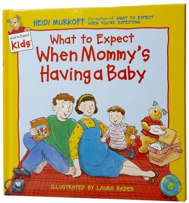 What to Expect When Mommy's Having a Baby (What to Expect Kids)