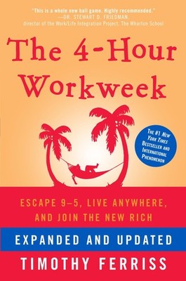 The 4-Hour Workweek: Escape 9-5, Live Anywhere, and Join the New Rich - hard...