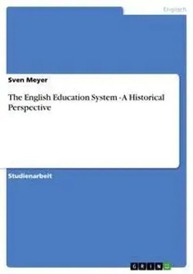 Sven Meyer | The English Education System - A Historical Perspective | Buch