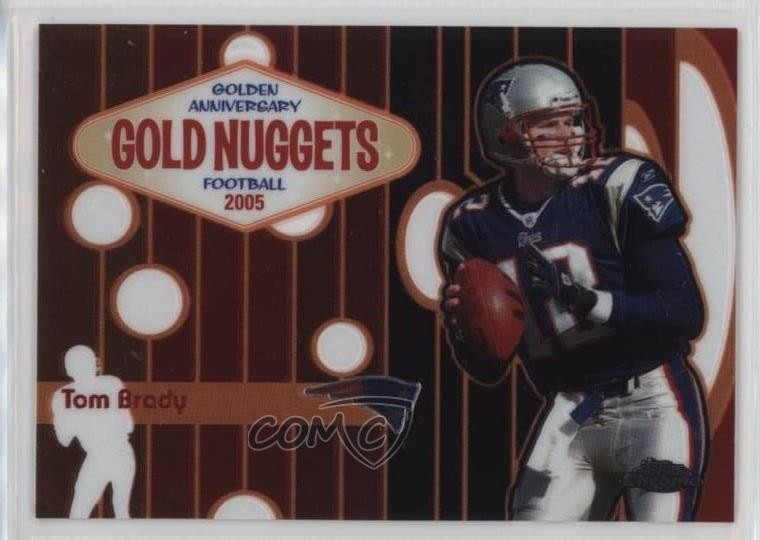 2005 Topps Chrome Gold Nuggets Tom Brady #GN4