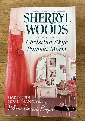 MORE THAN WORDS, WHERE DREAMS BEGIN- 3 Stories, 3 Authors, Harlequin, Mint
