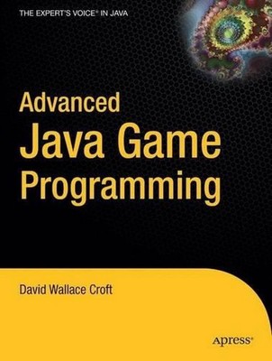 Erweiterte Java-Spielprogrammierung von David Wallace Croft (Englisch) Taschenbuch