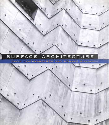Surface Architecture by Leatherbarrow, David; Mostafavi, Mohsen