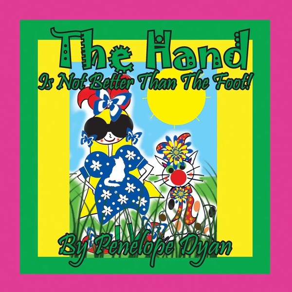 Penelope Dyan | The Hand Is Not Better Than The Foot! | Taschenbuch | Englisch-image