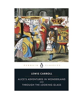 Alice's Adventures in Wonderland and Through the Looking Glass, Lewis Carroll