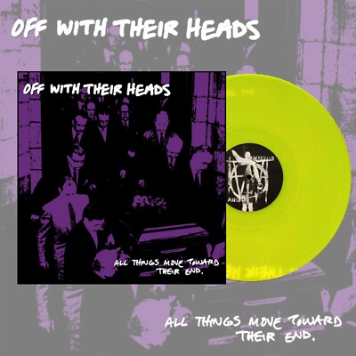 Off With Their Heads - All Things Move Toward Their End LP (NEW) Neon Yellow