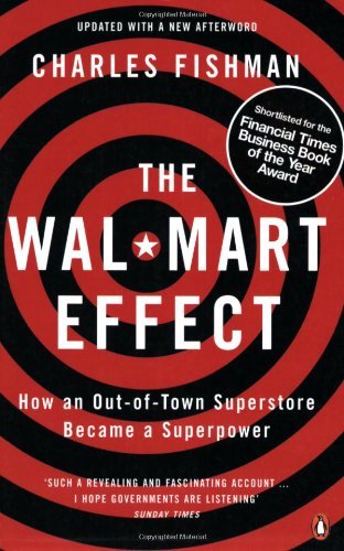 The Wal-Mart Effect: How an Out-of-town Superstore Became a Superpower,Charles