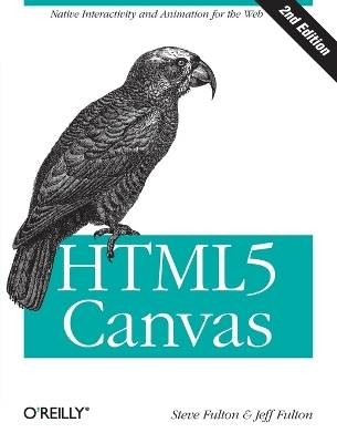 HTML5 Canvas, Steve Fulton, Taschenbuch